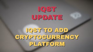 IQST Update  iQSTEL VIMO To Add A Cryptocurrency Platform  Buy Sell or Hold [upl. by Eirlav]