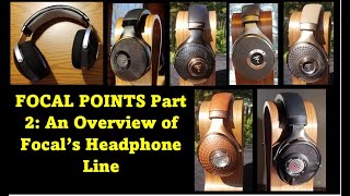 Focal Points Part 2 Thoughts on Focals Headphone Line [upl. by Vickey384]