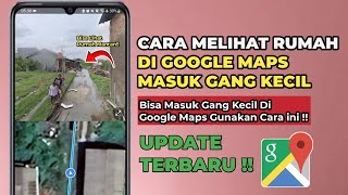 Cara Melihat Rumah di Google Maps Masuk Gang Kecil [upl. by Aiken973]