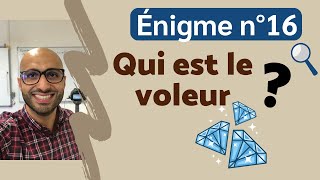 Énigme n°16  LE VOLEUR DE BIJOUX [upl. by Ardnaeed]