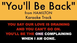 quotYoull Be Backquot from Hamilton  Karaoke Track with Lyrics on Screen [upl. by Gotthelf636]