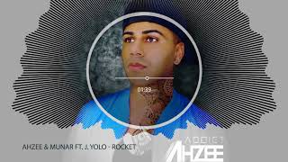 Ahzee amp Munar ft JYolo  Rocket [upl. by Eyssej]