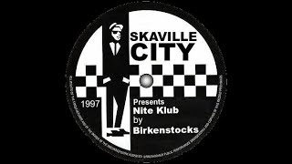 Skaville City presents  Birkenstocks  Nite Klub  1997 [upl. by Kidd]