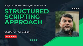 Structured Scripting Approach  Test Automation Engineer Certification  ISTQB CTTAE [upl. by Modern840]