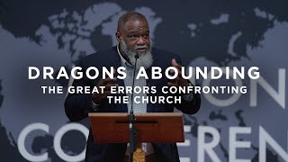 Dragons Abounding The Great Errors Confronting the Church  Dr Voddie Baucham [upl. by Lili222]