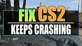 FIX CounterStrike 2 CS2 Crashing Freezing Not Launching On PC [upl. by Tressia952]