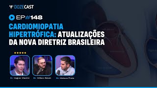 Cardiomiopatia hipertrófica atualizações da nova diretriz  Ft Dr Vagner Madrini DozeCast 148 [upl. by Sillek]