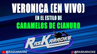 Verónica En Vivo  Caramelos De Cianuro  Versión Karaoke [upl. by Seni481]