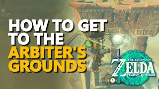 How to get to the Arbiters Grounds Zelda Tears of the Kingdom [upl. by Tisbee568]