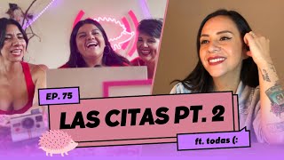 Las Puercas Espin Ep 75 T3  Las Citas Pt 2 [upl. by Arahs]