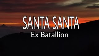 Santa Santa Ex Battalion × OC Dawgs Lyrics [upl. by Henryetta]