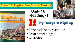 Class 10 English  Unit16 ReadingII  If by Rudyard Kipling  Explanation in Nepali amp Exercise [upl. by Aleuqahs]