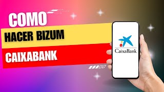 Como Hacer Bizum En Caixabank [upl. by Ennoid413]