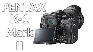 Pentax K1 Mark II Full Frame Camera [upl. by Ramyaj]