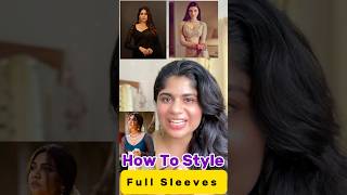 Chubby Girls നു Full Sleeves ചേരുമോ   How to Style Full Sleeves Like Heroines   Your Stylist [upl. by Rowena]