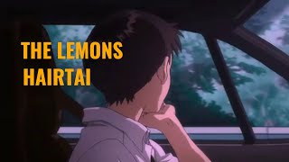 The Lemons  Hairtai Lyrics [upl. by Eneleahcim517]