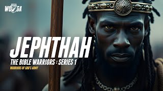 The Bible Warriors  Jephthah [upl. by Nyliahs373]