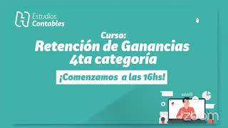 Curso Retención de Ganancias 4ta categoría [upl. by Eirhtug794]