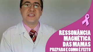 Ressonância magnética de mama  Preparo e como é feito [upl. by Ayek]