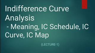 Indifference Curve Analysis  Meaning Schedule Curve and Indifference Map  Part1  EK [upl. by Kenzi]