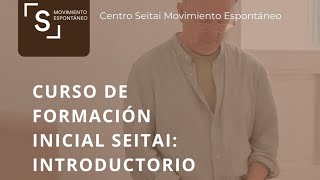 Seitai Curso de formación inicial introductorio [upl. by Gorlicki903]