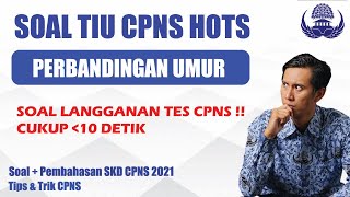 Soal TIU Perbandingan Umur 👍 Cukup 10 Detik  🔥 Soal Langganan Keluar 📝 Soal HOTS CPNS 2021 🔥 [upl. by Kurtzman]