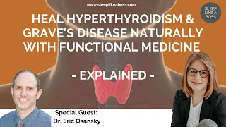 How to Heal Hyperthyroidism amp Graves Disease Naturally with Functional Medicine [upl. by Olga503]