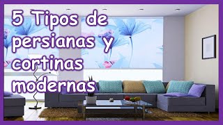 5 tipos de persianas y cortinas modernas para decorar las ventanas en salas estudios y el hogar [upl. by Saxon]