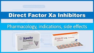 Direct Factor Xa Inhibitors  How do they work Pharmacology Indications Side effects [upl. by Sirromal]