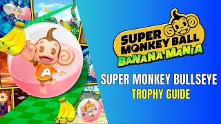 Super Monkey Ball Banana Mania Super Monkey Bullseye Trophy Guide [upl. by Gaiser279]