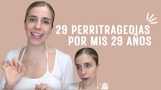 29 PERRITRAGEDIAS POR MIS 29 AÑOS Jajaja [upl. by Linell]