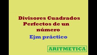 divisores cuadrados perfectos de un numero [upl. by Arral473]