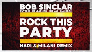 Bob Sinclar Ft Cutee B Dollarman Big Ali Makedah  Rock This Party Nari amp Milani Remix [upl. by Jeremiah622]