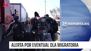 24 Horas Reportajes  Alerta en la frontera norte por eventual ola migratoria [upl. by Callean]