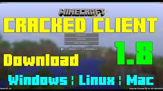 Minecraft 18 Cracked Client for WindowsLinuxMac Tutorial amp PROOVE [upl. by Airaet]