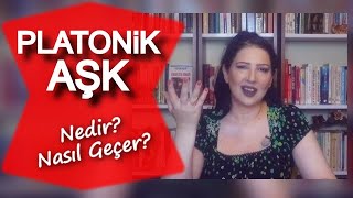 Platonik Aşk Nedir Nasıl Olur Nasıl Geçer [upl. by Ennayhc]