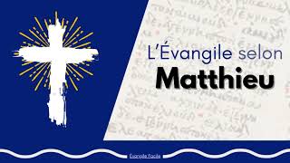 Evangile selon Saint Matthieu [upl. by Efram890]