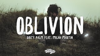 Dirty Palm  Oblivion feat Micah Martin Lyric  Lyrics Video [upl. by Elysia]