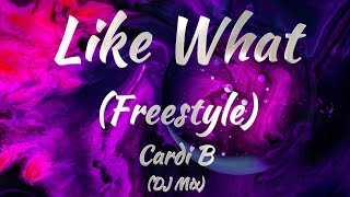 Cardi B  Like What Lyrics [upl. by Welch]