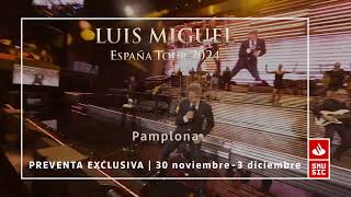 Preventa Exclusiva Luis Miguel  España Tour 2024 [upl. by Hewitt780]