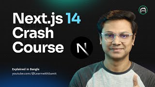 Next JS 14 Crash Course  Nextjs Bangla Tutorial 2024 [upl. by Eicats]