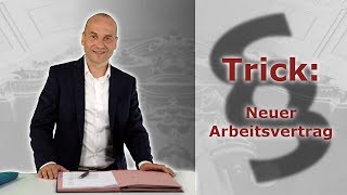 Arbeitgebertipp  Der Trick mit dem neuen Arbeitsvertrag  Fachanwalt Alexander Bredereck [upl. by Netsud]