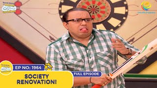 Ep 1964  Society Renovation  Taarak Mehta Ka Ooltah Chashmah  Full Episode  तारक मेहता [upl. by Lindell279]