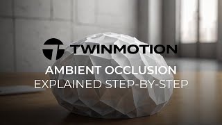 Twinmotion 20241  Enhance Your Renders with Ambient Occlusion StepbyStep Guide [upl. by Tamarra135]