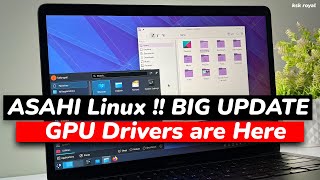 Asahi Linux BIG Update Brings GPU Driver Support For M1 amp M2 Macs [upl. by Falkner]