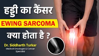 Ewing Sarcoma Explained Early Detection and Treatment Strategies from Dr Siddharth Turkar [upl. by Etnovad771]