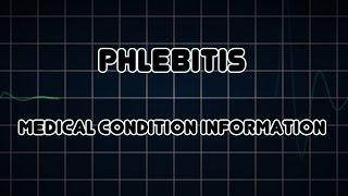 Phlebitis Medical Condition [upl. by Grannie]