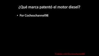 ¿Quién Patentó El Motor Diesel Por Fin La Respuesta 720pHD [upl. by Courtenay]