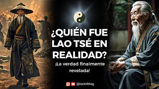 LA VERDADERA IDENTIDAD DE LAO TSÉ ¿Quién fue en realidad el fundador del taoísmo [upl. by Adlaremse396]