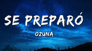 Ozuna Se Preparo LetraLyrics [upl. by Ynnos]